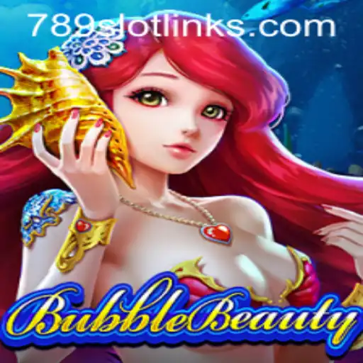 Discovering BubbleBeauty: Unveiling the Excitement of 789Slot's Latest Game