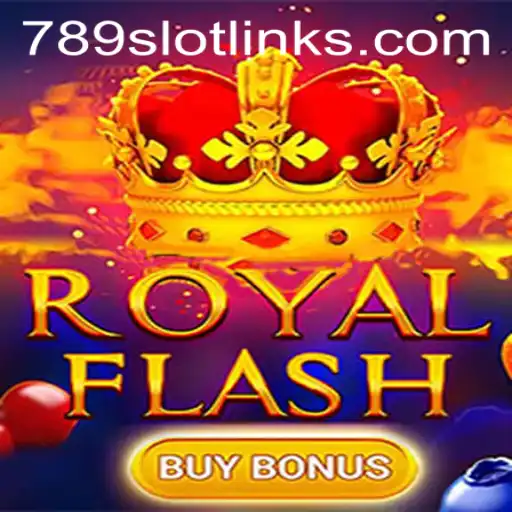 Exploring the Thrills of RoyalFlashBuyBonus at 789Slot
