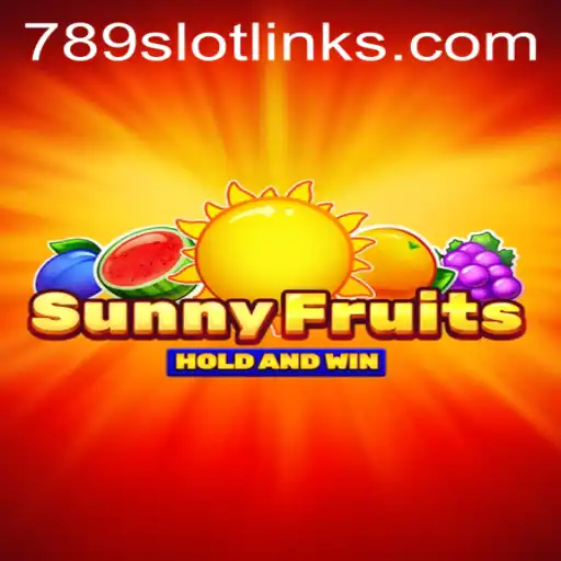 Exploring the Vibrant World of SunnyFruits Slot by 789Slot
